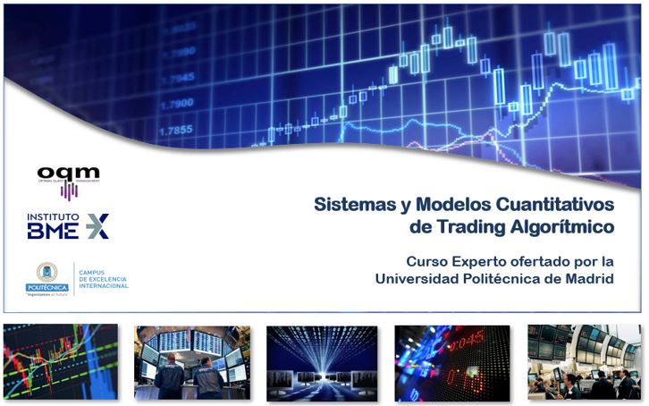 Presentación del  Curso experto UPM de Trading Algorítmico. Novedades 2021-2022